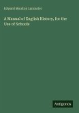 A Manual of English History, for the Use of Schools