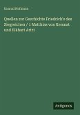 Quellen zur Geschichte Friedrich's des Siegreichen / 1 Matthias von Kemnat und Eikhart Artzt Quellen zur Geschichte Friedrich's des Siegreichen / 1 Matthias von Kemnat und Eikhart Artzt