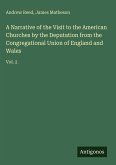 A Narrative of the Visit to the American Churches by the Deputation from the Congregational Union of England and Wales