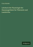 Lehrbuch der Physiologie der Haussaugethiere fur Thierarzte und Landwirthe