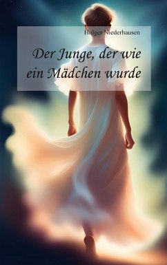 Der Junge, der wie ein Mädchen wurde Der Junge, der wie ein Mädchen wurde