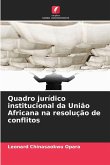 Quadro jurídico institucional da União Africana na resolução de conflitos
