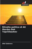 Ritratto politico di Ali Mardan Bek Topchibashev