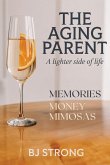 THE AGING PARENT THE AGING PARENT