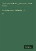 The Reliques of Father Prout The Reliques of Father Prout