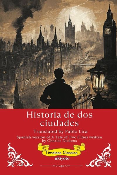 Historia de dos ciudades   Spanish Version of A Tale of Two Cities