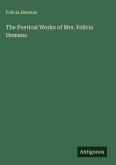 The Poetical Works of Mrs. Felicia Hemans