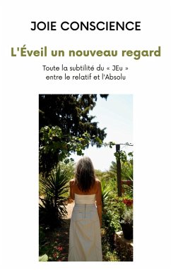 L'Éveil un nouveau regard - Conscience, Joie L'Éveil un nouveau regard - Conscience, Joie