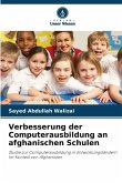 Verbesserung der Computerausbildung an afghanischen Schulen Verbesserung der Computerausbildung an afghanischen Schulen