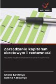 Zarz¿dzanie kapita¿em obrotowym i rentowno¿¿ Zarz¿dzanie kapita¿em obrotowym i rentowno¿¿