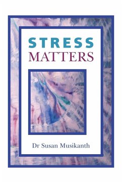 Stress Matters - Musikanth, Susan