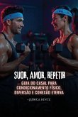 Suor, Amor, Repetir