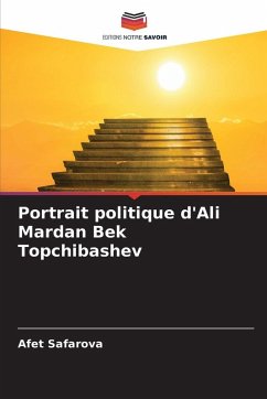 Portrait politique d'Ali Mardan Bek Topchibashev Cover Portrait politique d'Ali Mardan Bek Topchibashev