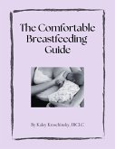 The Comfortable Breastfeeding Guide