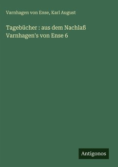 Cover Tagebücher : aus dem Nachlaß Varnhagen's von Ense 6