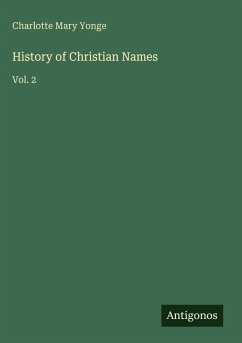 History of Christian Names - Yonge, Charlotte Mary