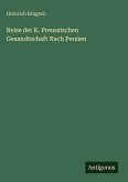 Reise der K. Preussischen Gesandtschaft Nach Persien Reise der K. Preussischen Gesandtschaft Nach Persien