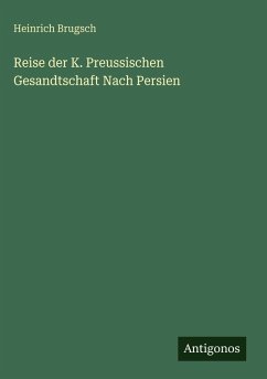 Cover Reise der K. Preussischen Gesandtschaft Nach Persien