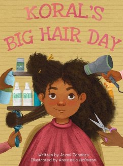 Koral's Big Hair Day - Zanders, Jazmi