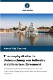 Thermophysikalische Untersuchung von teilweise stabilisiertem Zirkonoxid Thermophysikalische Untersuchung von teilweise stabilisiertem Zirkonoxid