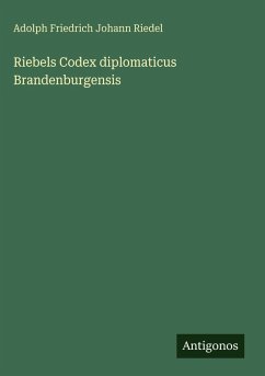 Riebels Codex diplomaticus Brandenburgensis Cover Riebels Codex diplomaticus Brandenburgensis