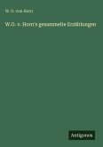 W.O. v. Horn's gesammelte Erzählungen W.O. v. Horn's gesammelte Erzählungen