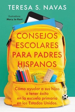 CONSEJOS ESCOLARES PARA PADRES HISPANOS - Navas, Teresa S CONSEJOS ESCOLARES PARA PADRES HISPANOS - Navas, Teresa S
