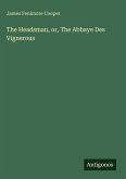 The Headsman, or, The Abbaye Des Vignerous