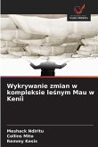 Wykrywanie zmian w kompleksie le¿nym Mau w Kenii Wykrywanie zmian w kompleksie le¿nym Mau w Kenii