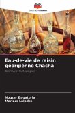 Eau-de-vie de raisin géorgienne Chacha Eau-de-vie de raisin géorgienne Chacha