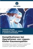 Komplikationen bei Operationen von Lippen-Kiefer-Gaumenspalten Komplikationen bei Operationen von Lippen-Kiefer-Gaumenspalten