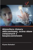 Atmosfera chmury obliczeniowej, ocena obaw zwi¿zanych z bezpiecze¿stwem Atmosfera chmury obliczeniowej, ocena obaw zwi¿zanych z bezpiecze¿stwem