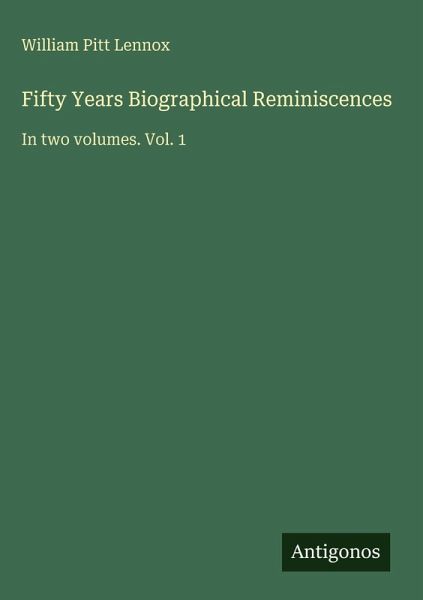 Fifty Years Biographical Reminiscences