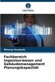 Fachbereich Ingenieurwesen und Gebäudemanagement Planungskapazität Fachbereich Ingenieurwesen und Gebäudemanagement Planungskapazität