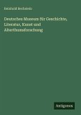 Deutsches Museum für Geschichte, Literatur, Kunst und Alterthumsforschung