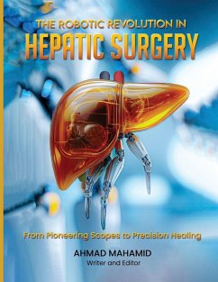 The Robotic Revolution in Hepatic Surgery - Mahamid, Ahmad