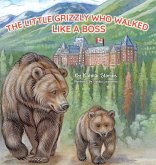 The Little Grizzly Who Walked Like a Boss