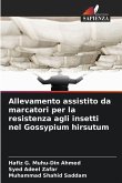 Allevamento assistito da marcatori per la resistenza agli insetti nel Gossypium hirsutum Allevamento assistito da marcatori per la resistenza agli insetti nel Gossypium hirsutum