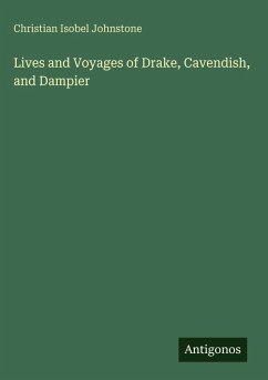 Cover Lives and Voyages of Drake, Cavendish, and Dampier