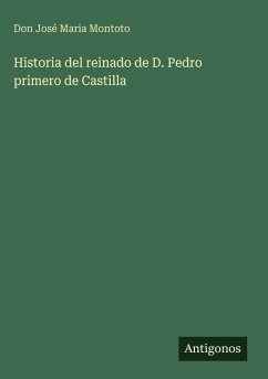Cover Historia del reinado de D. Pedro primero de Castilla