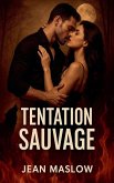 TENTATION SAUVAGE TENTATION SAUVAGE