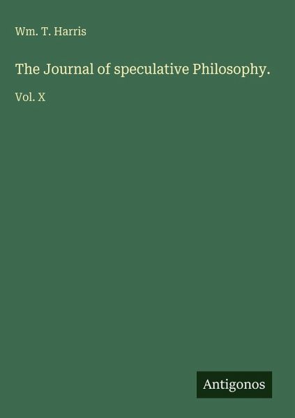The Journal of speculative Philosophy.