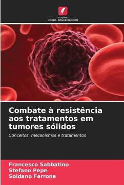 Combate à resistência aos tratamentos em tumores sólidos - Sabbatino, Francesco;Pepe, Stefano;Ferrone, Soldano