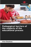 Pedagogical barriers of the subjects of the educational process