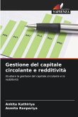 Gestione del capitale circolante e redditività Gestione del capitale circolante e redditività