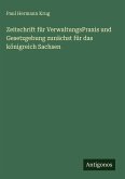 Zeitschrift für VerwaltungsPraxis und Gesetzgebung zunächst für das königreich Sachsen Zeitschrift für VerwaltungsPraxis und Gesetzgebung zunächst für das königreich Sachsen