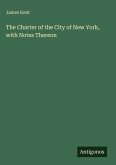 The Charter of the City of New York, with Notes Thereon