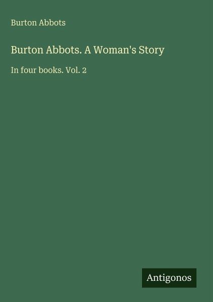 Burton Abbots. A Woman's Story Burton Abbots. A Woman's Story
