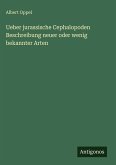 Ueber jurassische Cephalopoden Beschreibung neuer oder wenig bekannter Arten