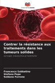 Contrer la résistance aux traitements dans les tumeurs solides